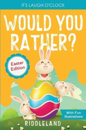 It’s Laugh O’Clock: Would You Rather? Ea…, Riddleland