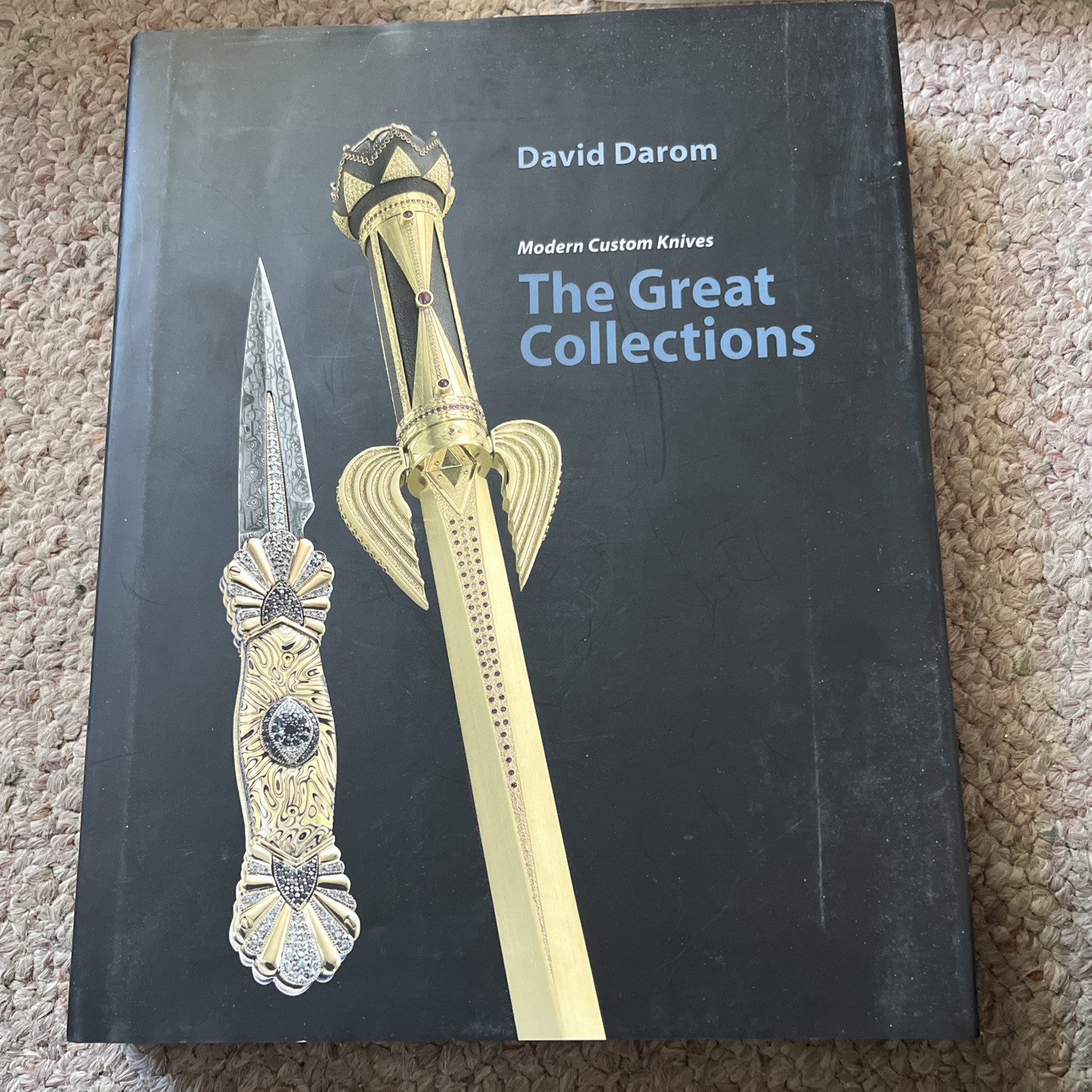 MODERN CUSTOM KNIVES: THE GREAT COLLECTIONS By David Darom – Hardcover