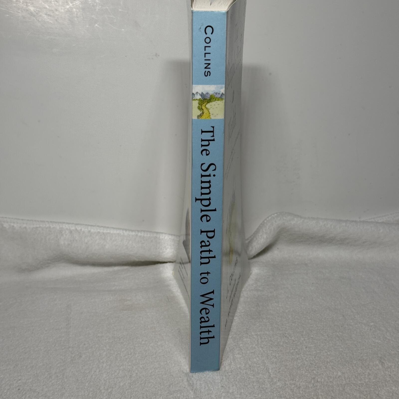 The Simple Path to Wealth by JL Collins First Edition Hardcover