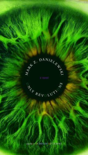 Only Revolutions: A Novel, Danielewski, Mark Z., 9780375421761