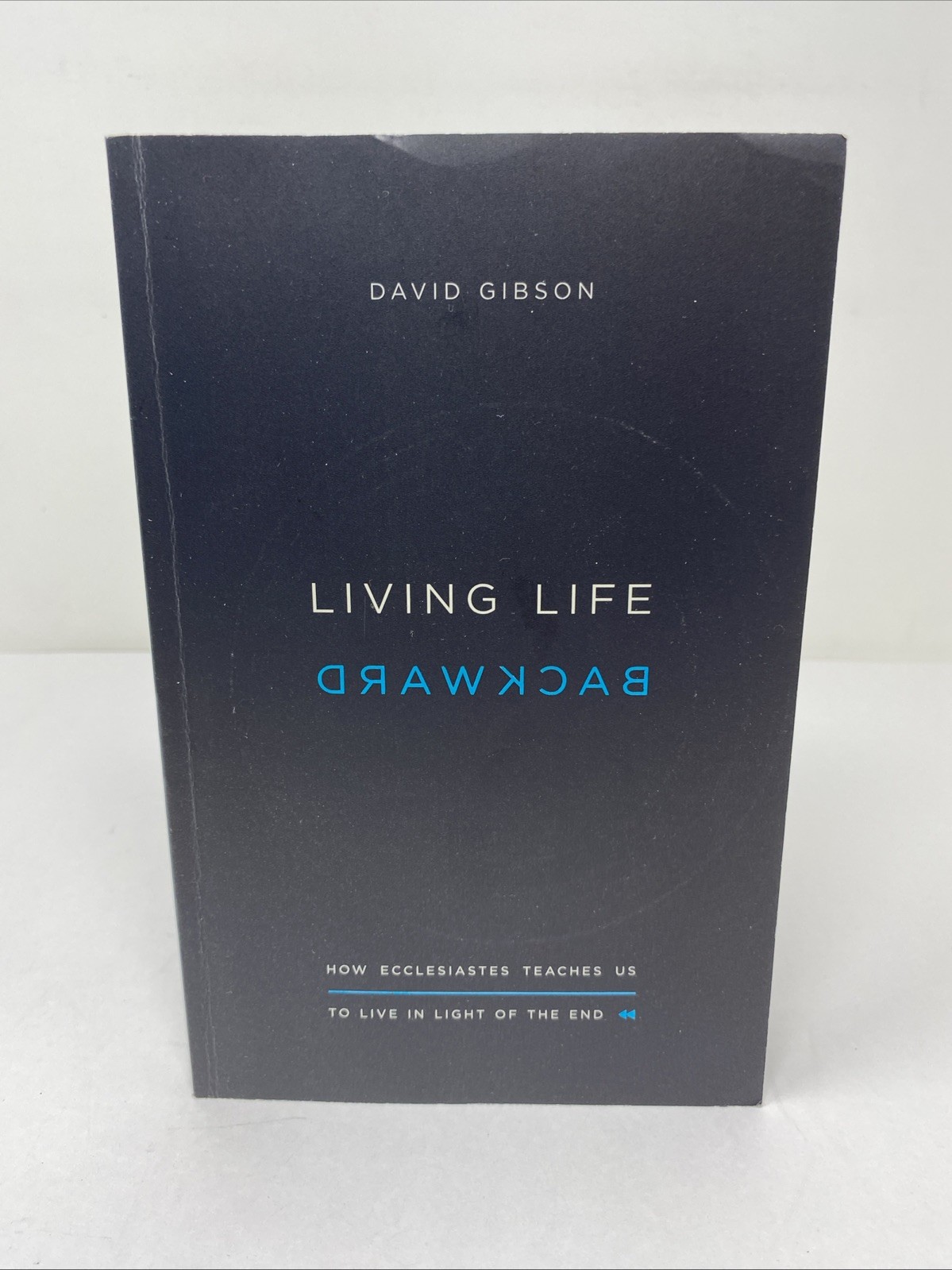 Living Life Backward : How Ecclesiastes Teaches Us to Live PB – FREE SHIPPING!