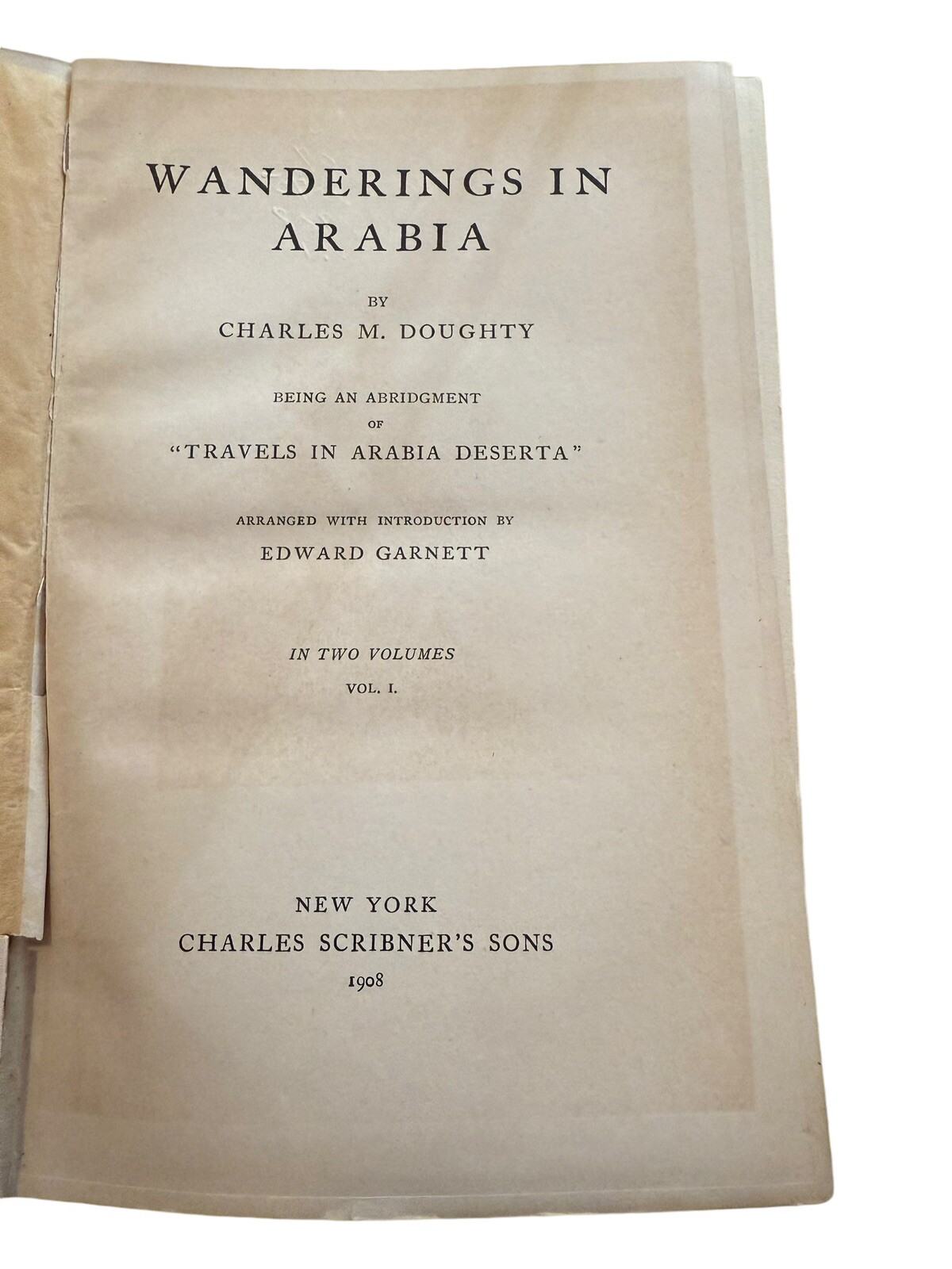 Wanderings In Arabia. VOL.1. By: Charles M. Doughtry. Hardcover. 1908￼