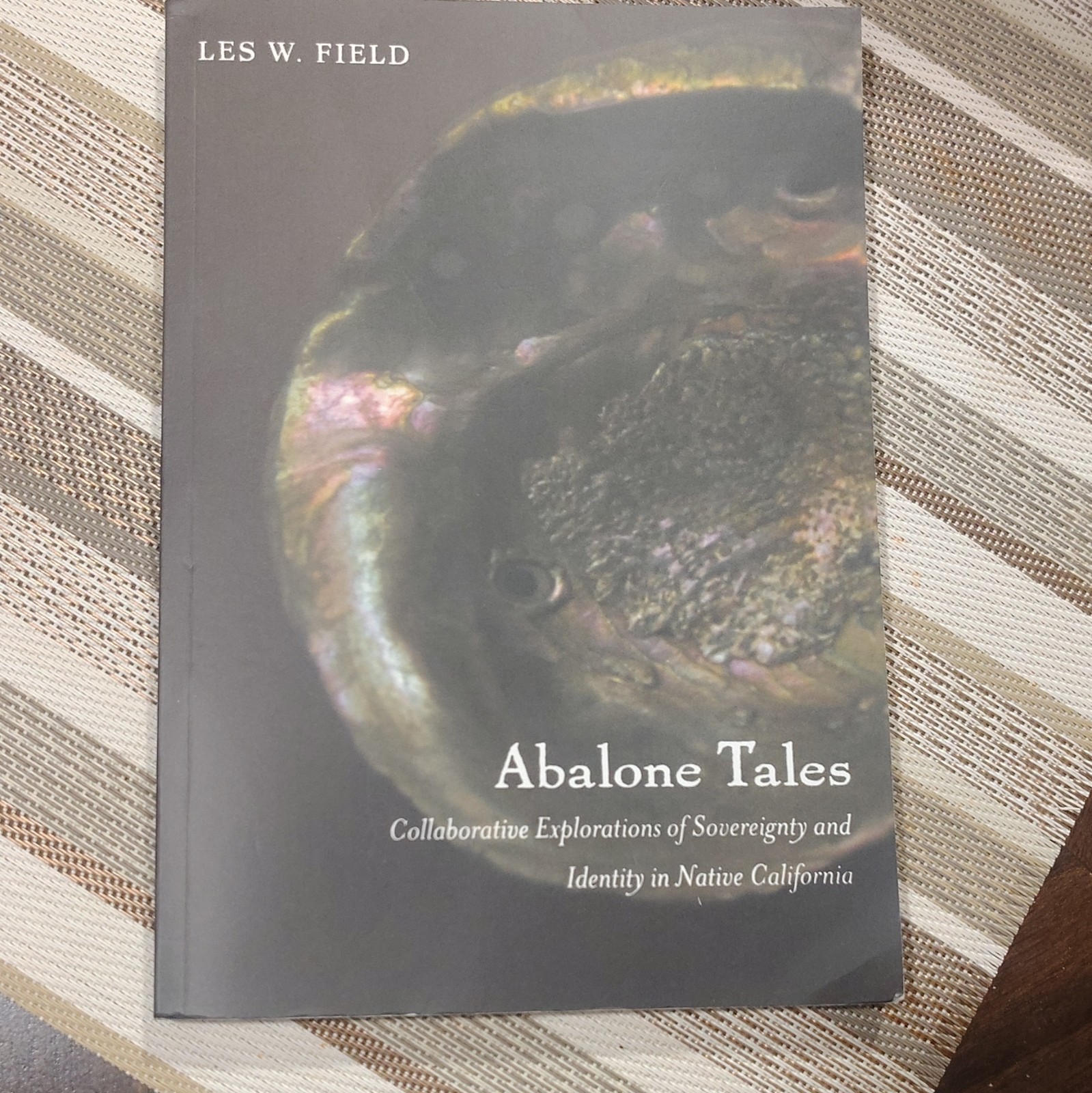 Duke University Press Abalone Tales Les W. Field Paperback 2018 Ethnography