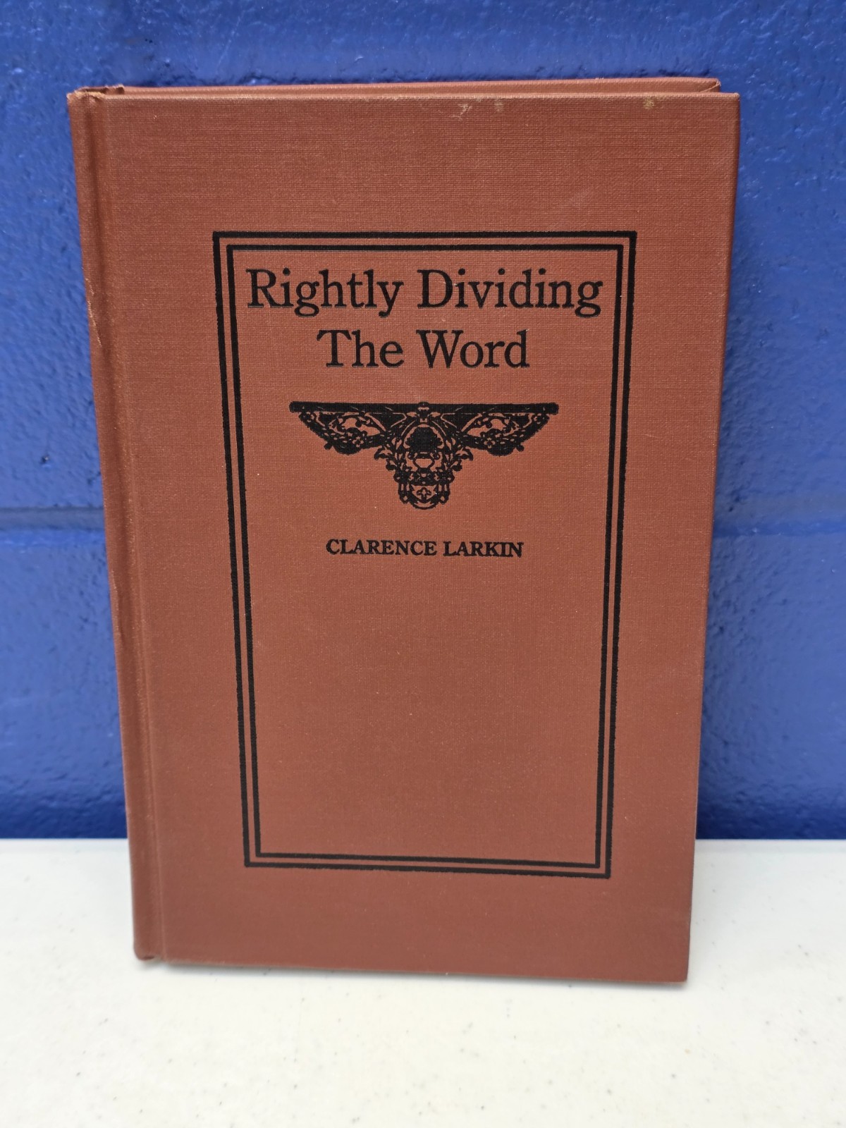 Rightly Dividing The Word – Hardcover Vintage – Clarence Larkin Biblical
