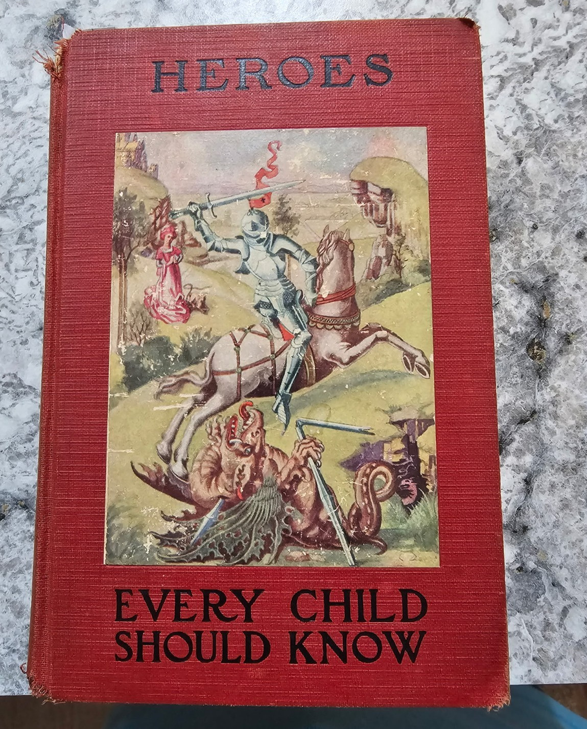 1907 Antique HC Book : Heroes Every Child Should Know, Acceptable Ext / Good Int