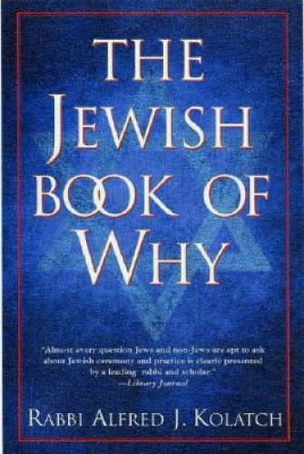 The Jewish Book of Why – Hardcover By Alfred J. Kolatch – VERY GOOD