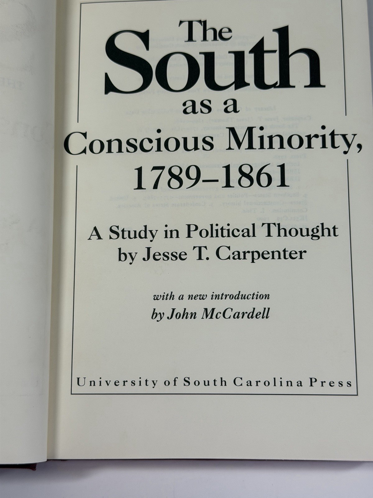 The South as a Conscious Minority 1789-1861 – A Study in Political Thought – HC