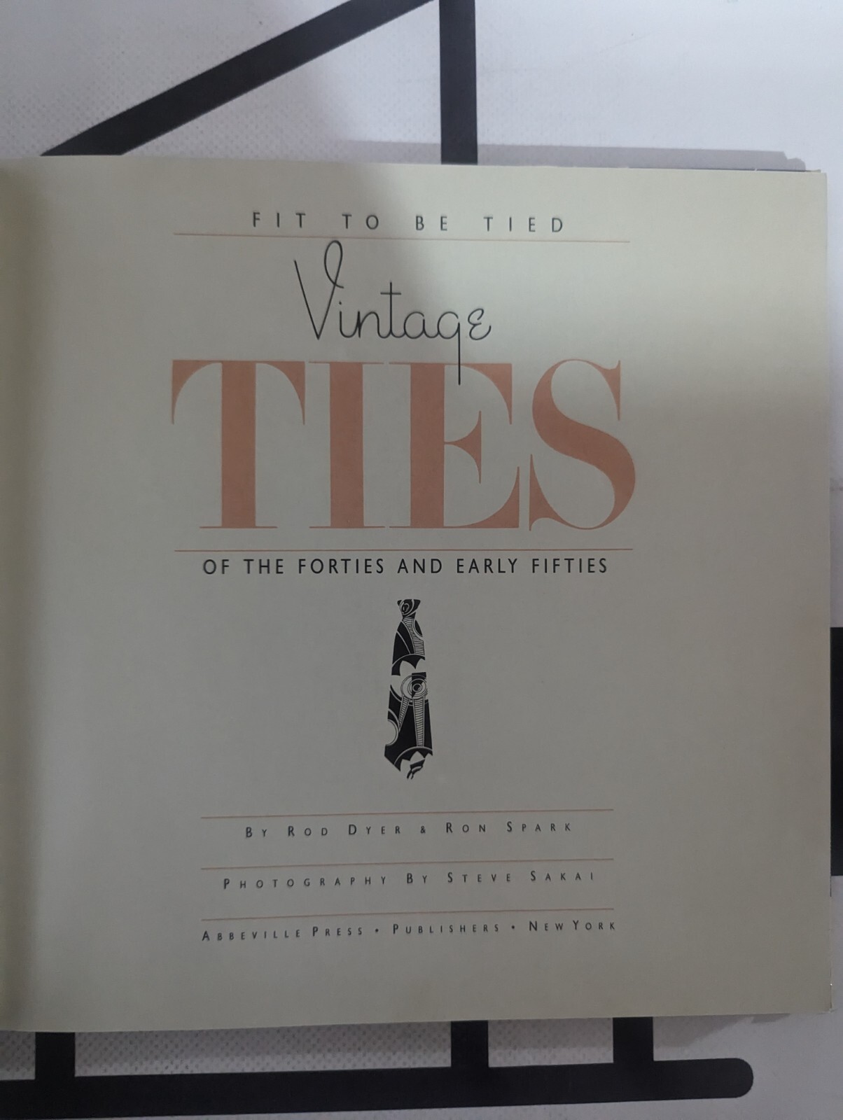 Fit to Be Tied : Vintage Ties of the 1940s and Early ’50s by Ron Spark and…