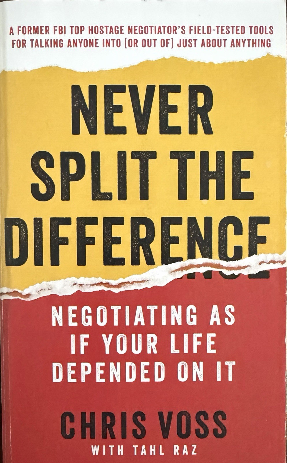 Never Split the Difference: Negotiating As If Your Life Depended On It