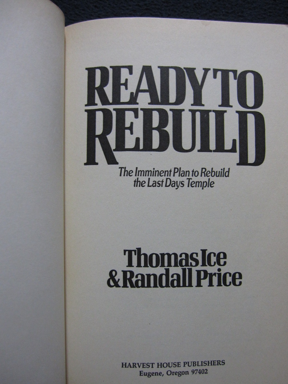 Ready to Rebuild Last Days Temple [Paperback] Thomas Ice Randall Price