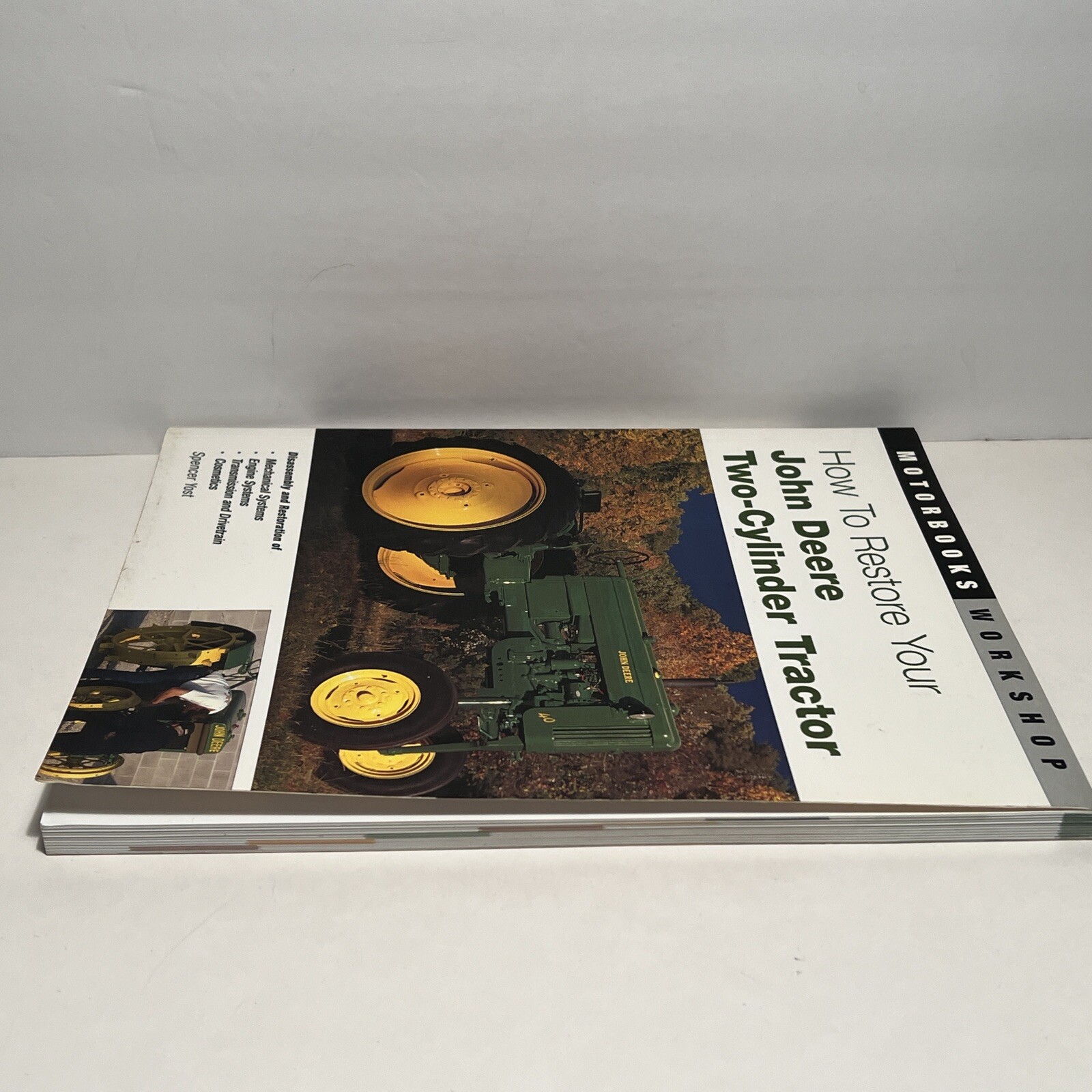 Motorbooks Workshop Ser.: How to Restore John Deere Two-Cylinder Tractors by…