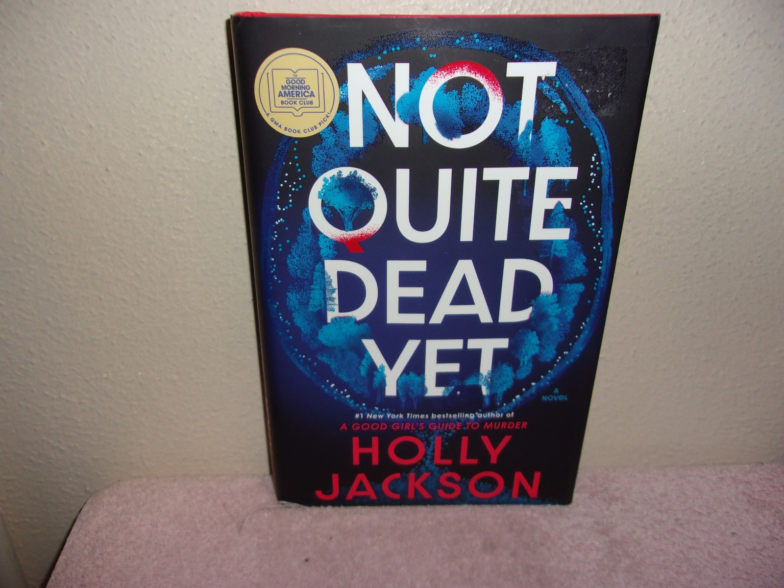 Not Quite Dead yet: : A Novel by Holly Jackson (2025,..FIRST EDITION
