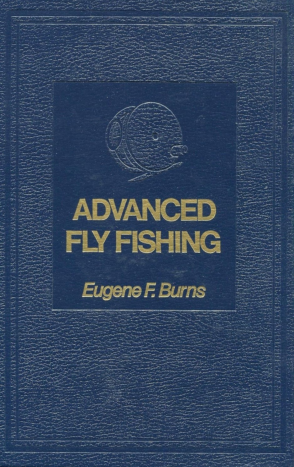 Advanced Fly Fishing by Eugene F. Burns (1979, Hardcover) Stackpole ~VERY GOOD~