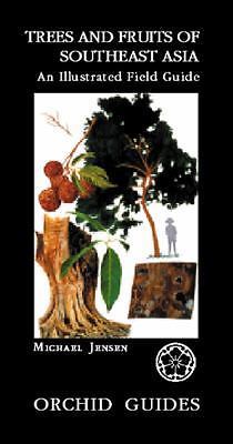 Trees and Fruits of Southeast Asia: An Illustrated Field Guide