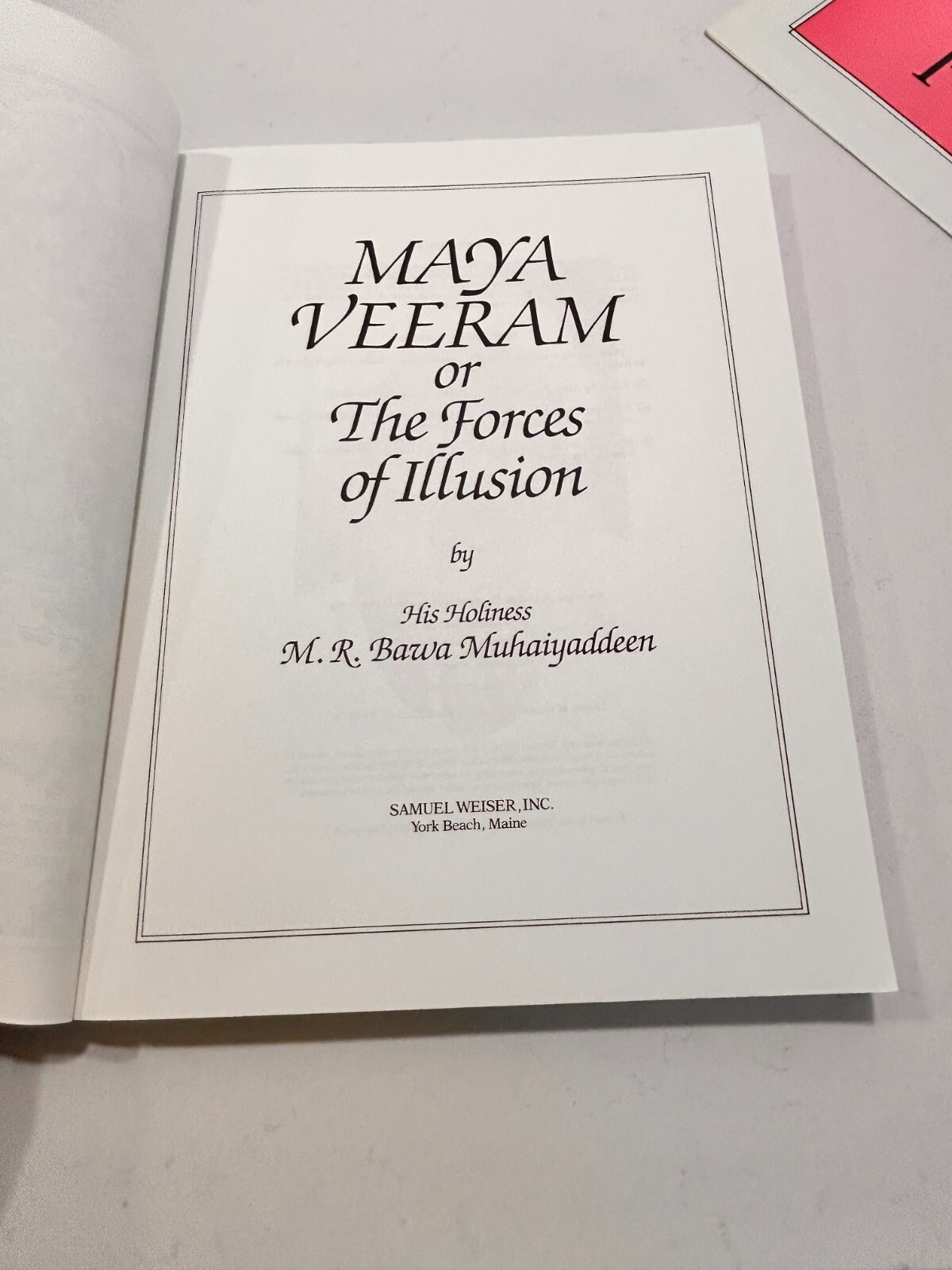 Maya Veeram or The Forces of Illusion by His Holiness M. R. Bawa Muhaiyaddeen
