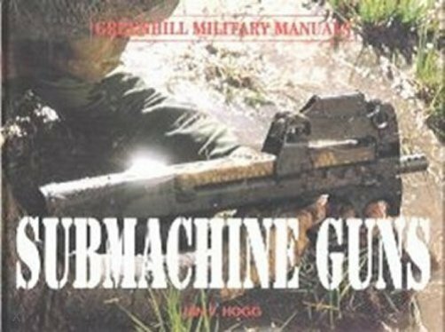 Greenhill-Submachine Guns (Ian V. Hogg)