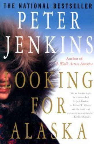 Looking for Alaska – paperback, 0312302894, Peter Jenkins