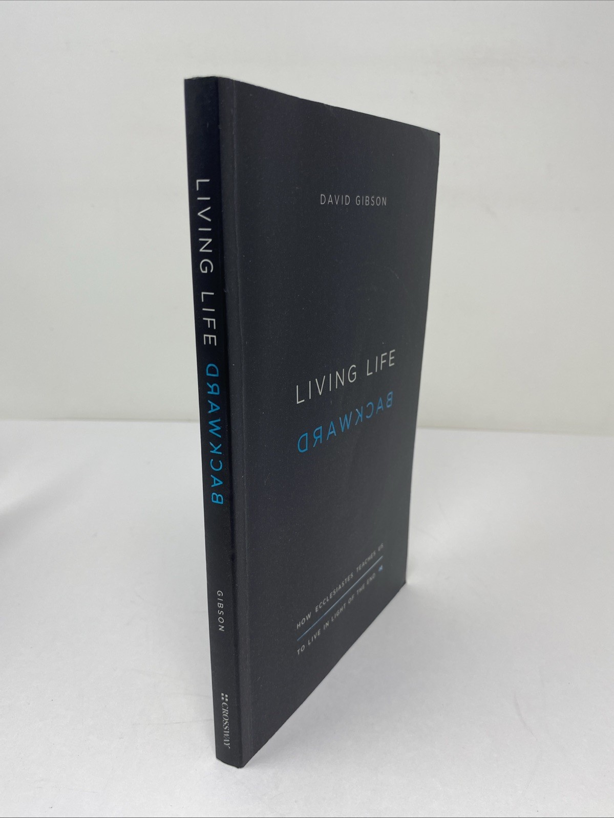 Living Life Backward : How Ecclesiastes Teaches Us to Live PB – FREE SHIPPING!