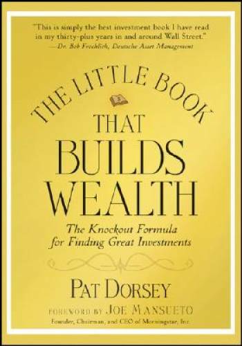 The Little Book That Builds Wealth: The Knockout Formula for Finding Grea – GOOD