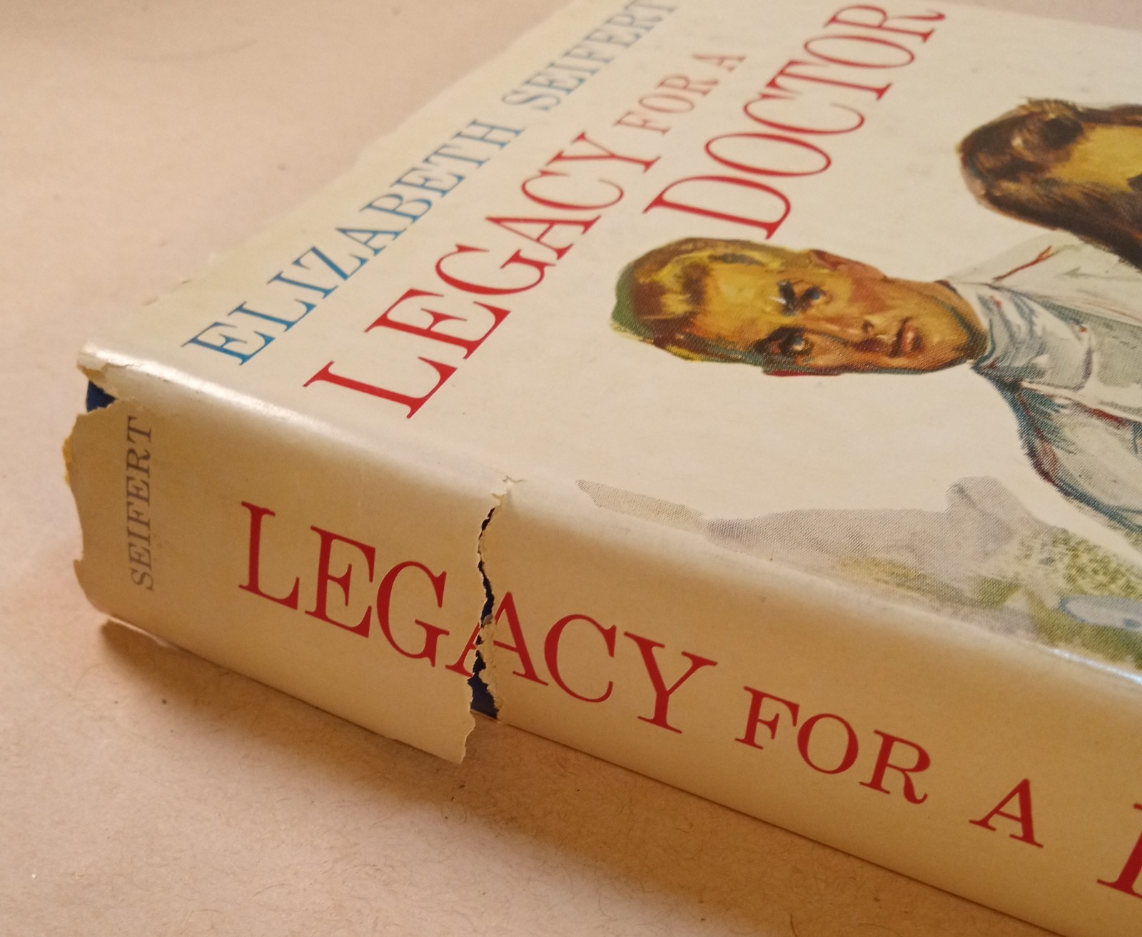 „Legacy For A Doctor“ Novel. Vgt 1963. Elizabeth Seifert. 272 Pages. Sad Dust…