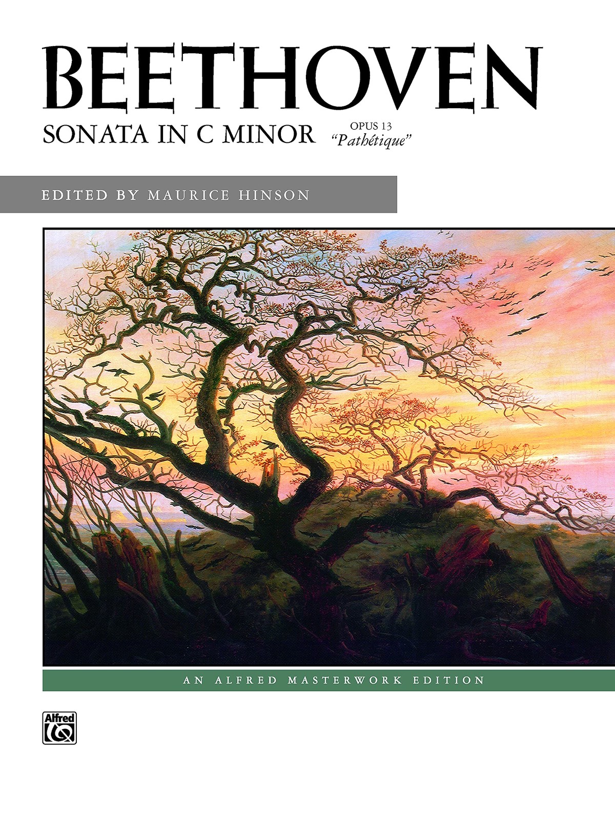 Sonata in C Minor, Op. 13 (Pathétique“)“ (Alfred Masterwork Edition)