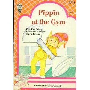 PIPPIN AT THE GYM (THE ADVENTURES OF PIPPIN) By Phylliss Adams