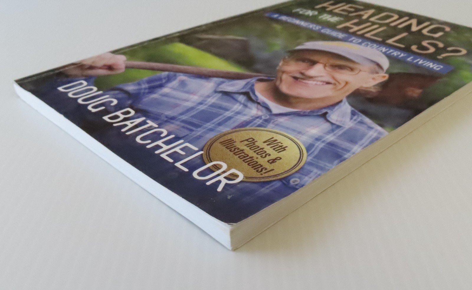 Heading For the Hills: Beginners Guide to Country Living by Doug Batchelor 2019