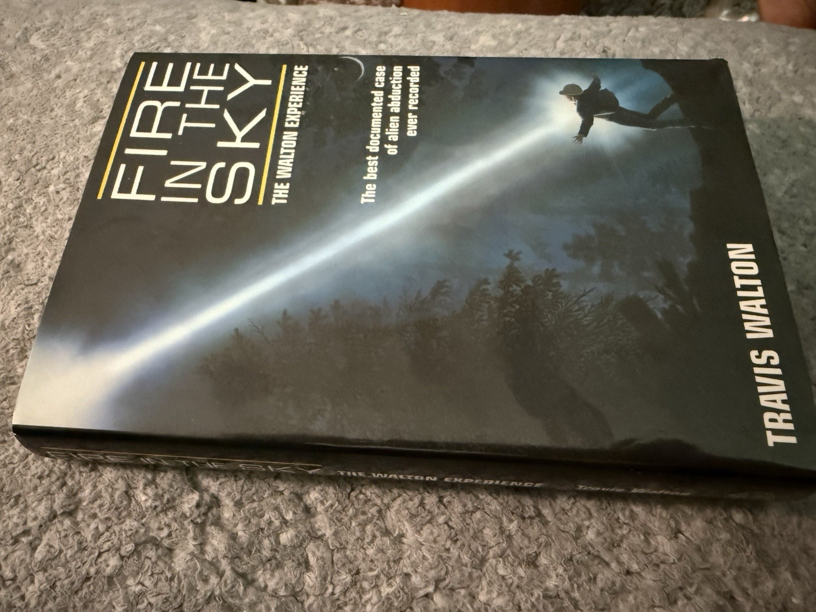 2010 Fire in the Sky by Travis Walton Hardback Book.