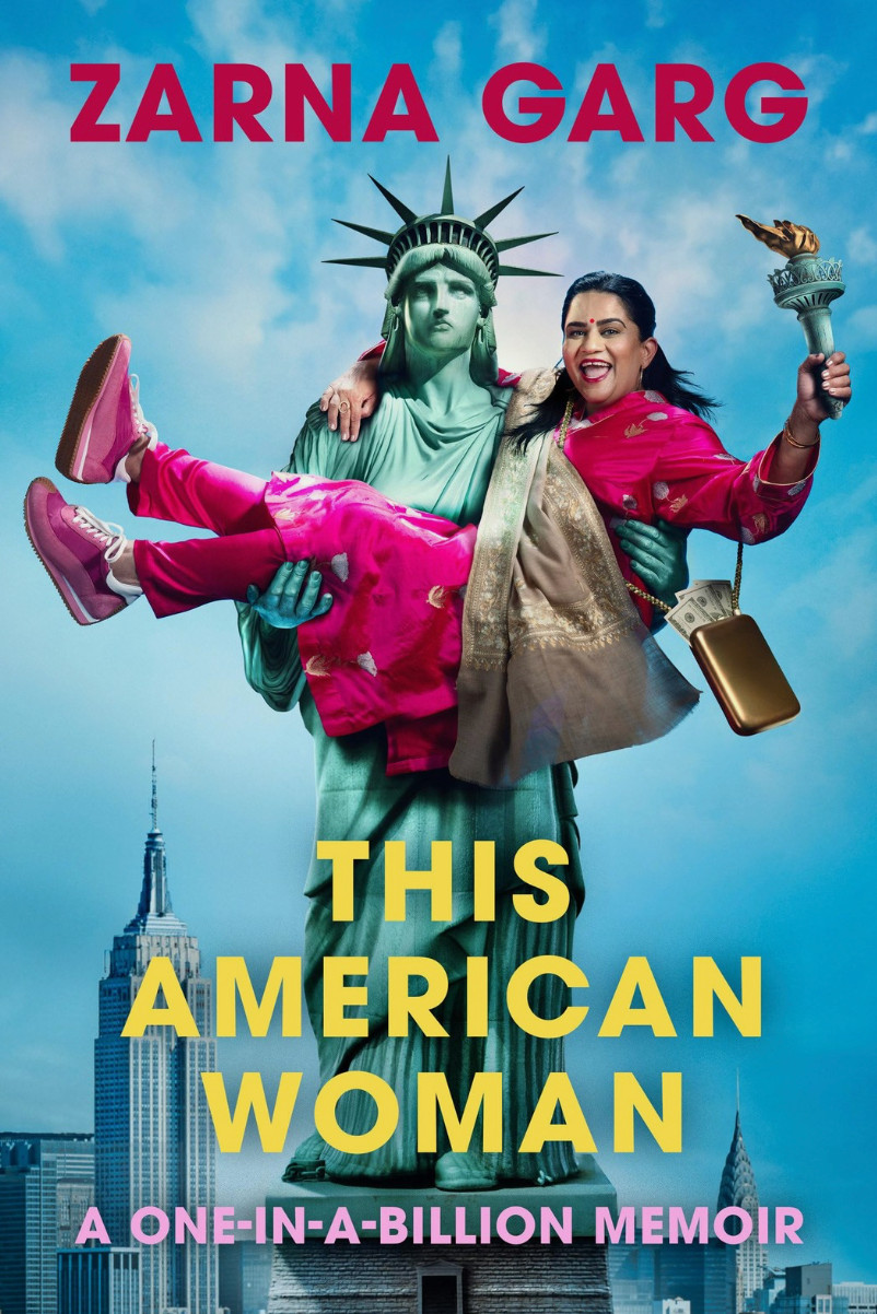 This American Woman A Hilarious Memoir by Zarna Garg New York Times Bestseller