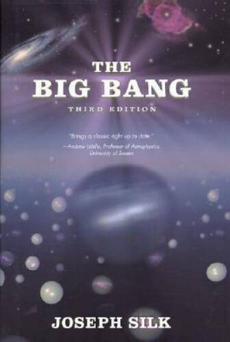 The Big Bang, Third Edition – Hardcover By Silk, Joseph – VERY GOOD