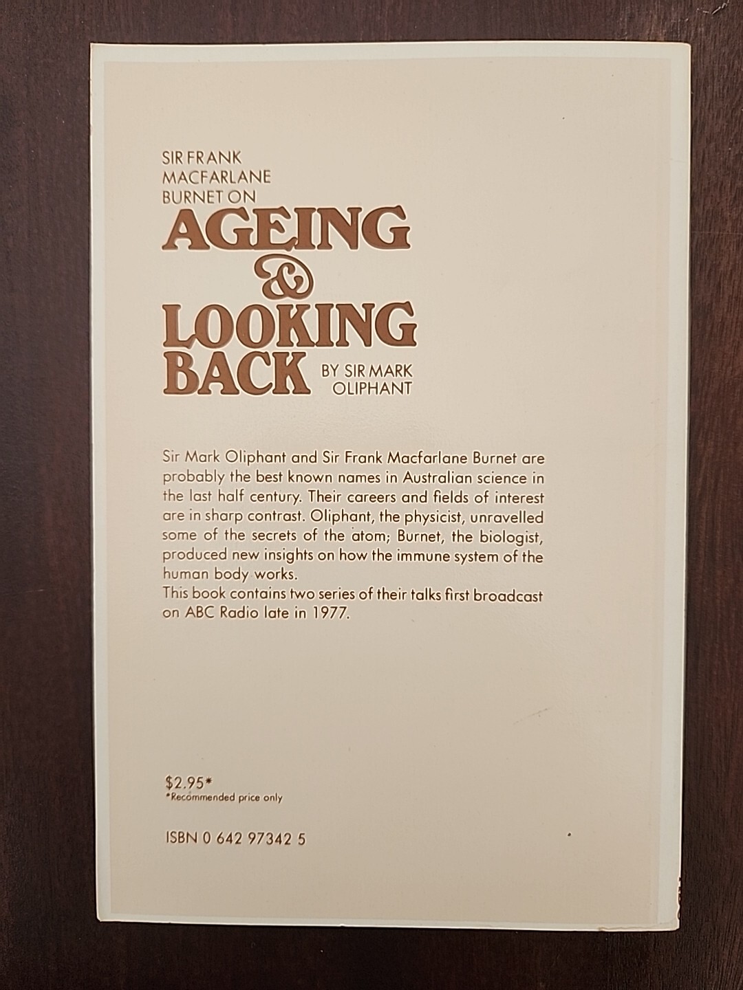 Sir Frank MacFarlane Burnet on ageing and looking back by Sir Mark Oliphant