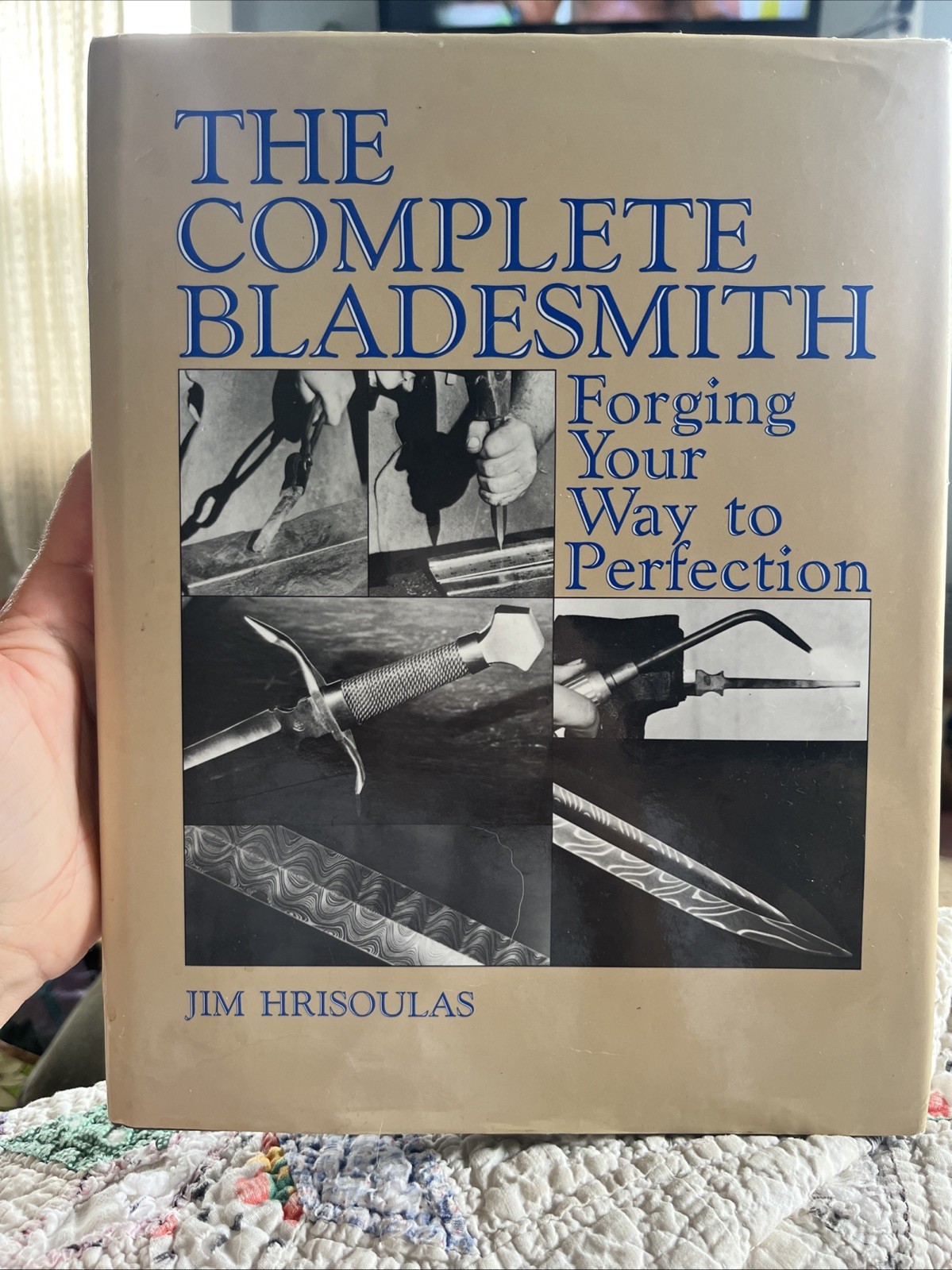The Complete Bladesmith: Forging Your Way to Perfection – Hardcover 1987