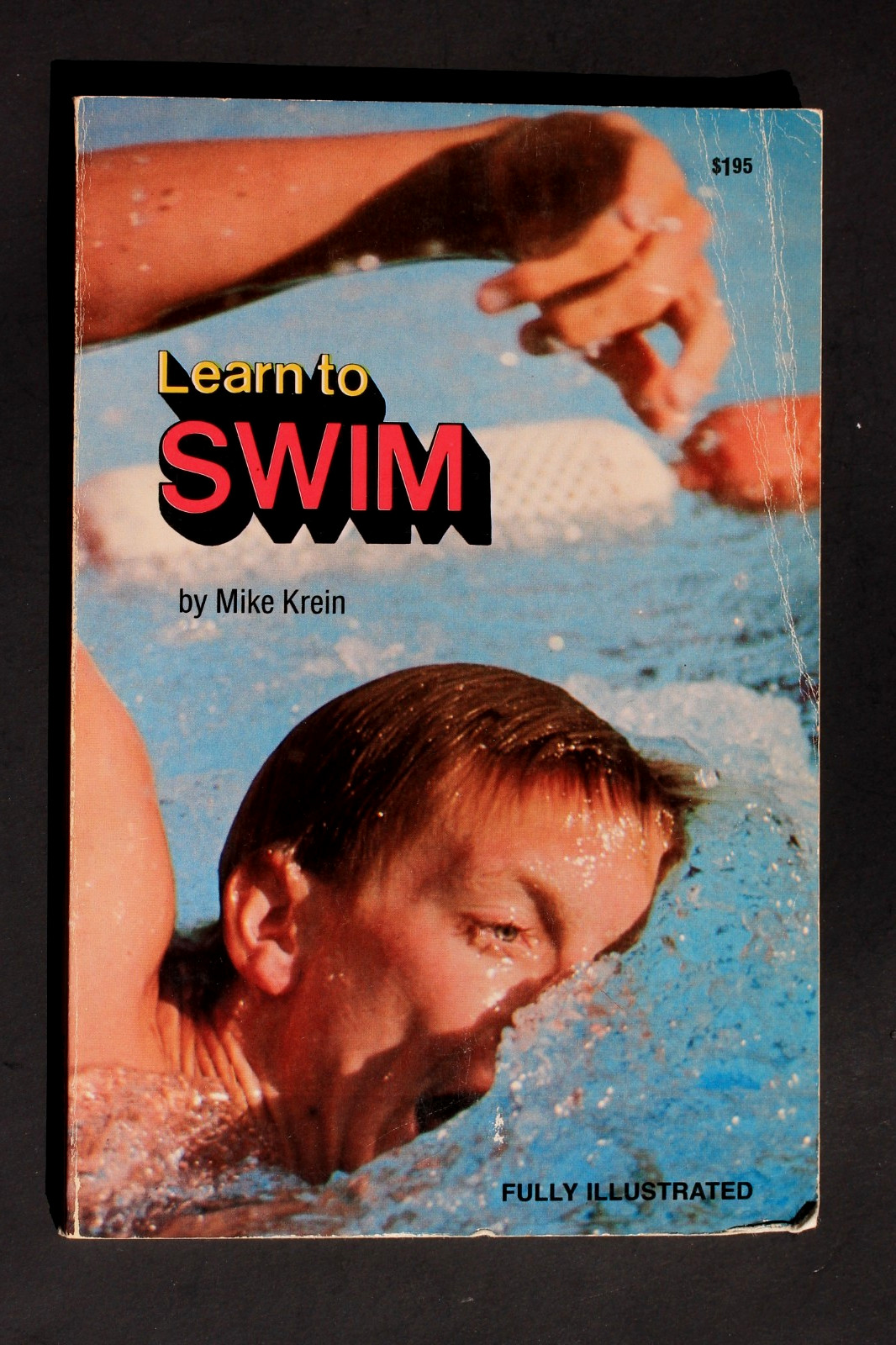 LEARN TO SWIM by Mike Krein 1976 paperback – Fully Illustrated