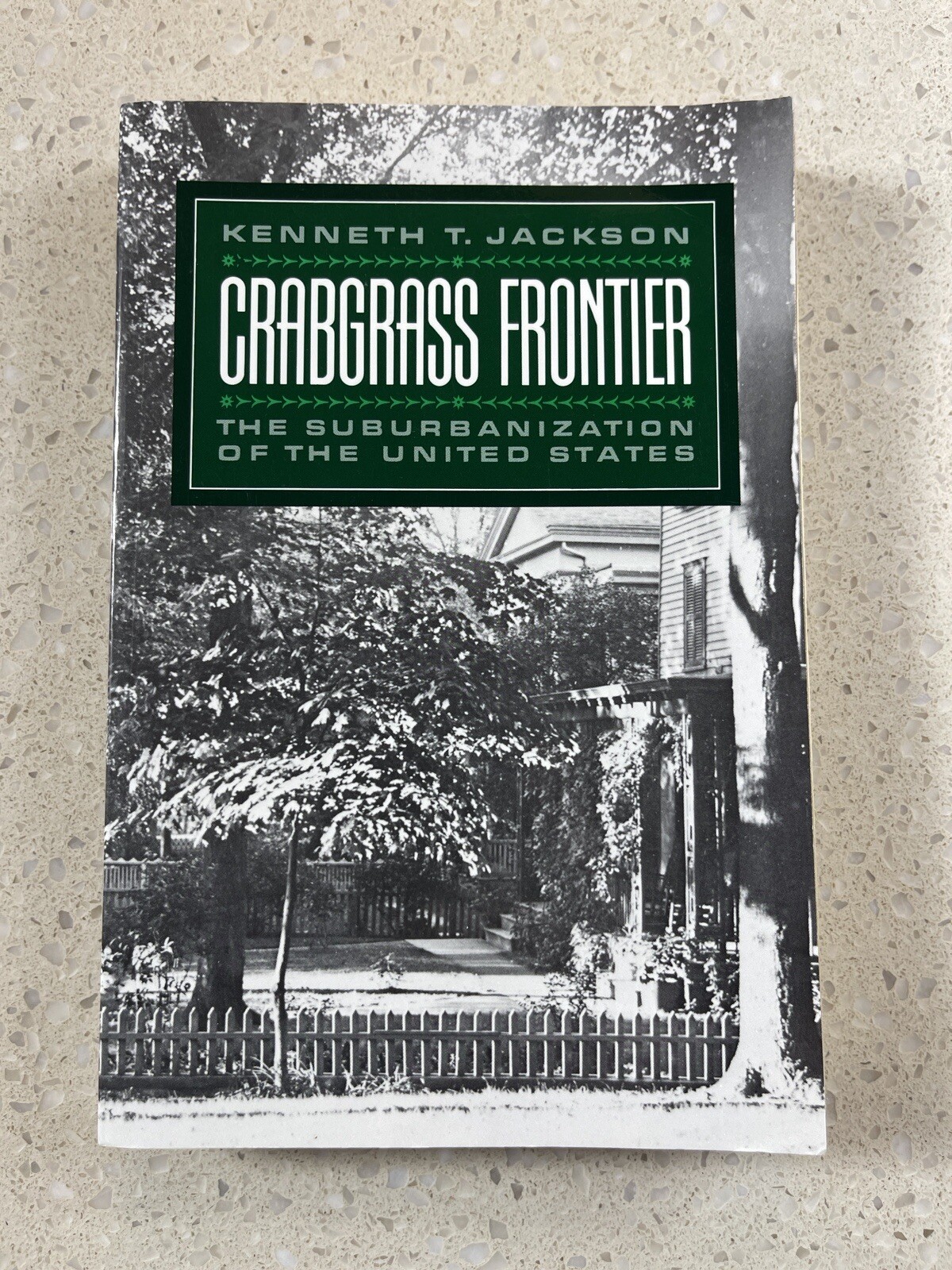 Crabgrass Frontier: The Suburbanization of the United States -Paperback GOOD B51