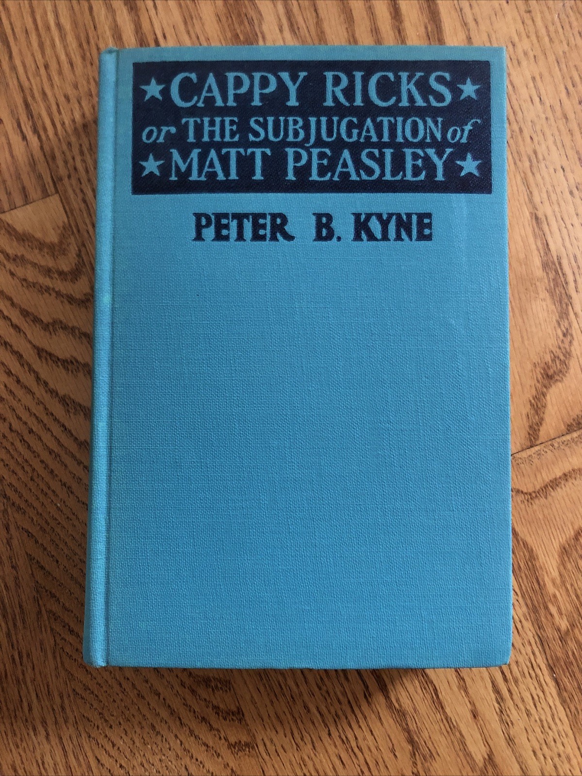 Lot 4 Vtg Peter B. Kyne Novels 1910s-1930s HC Comrade Cappy Enchanted Also Serve