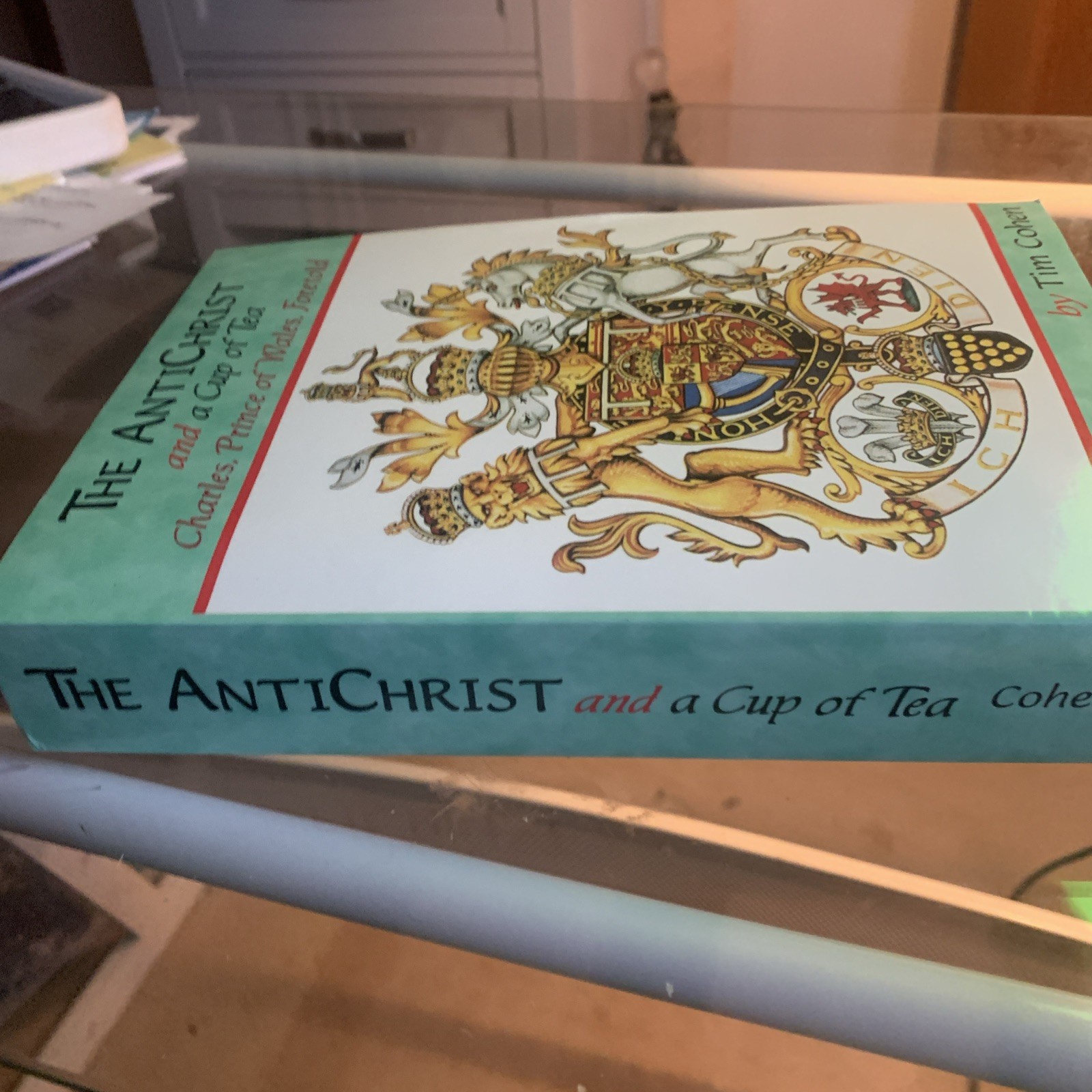 The Antichrist and a Cup of Tea (2nd Ed May 2024) by Cohen, Tim * New