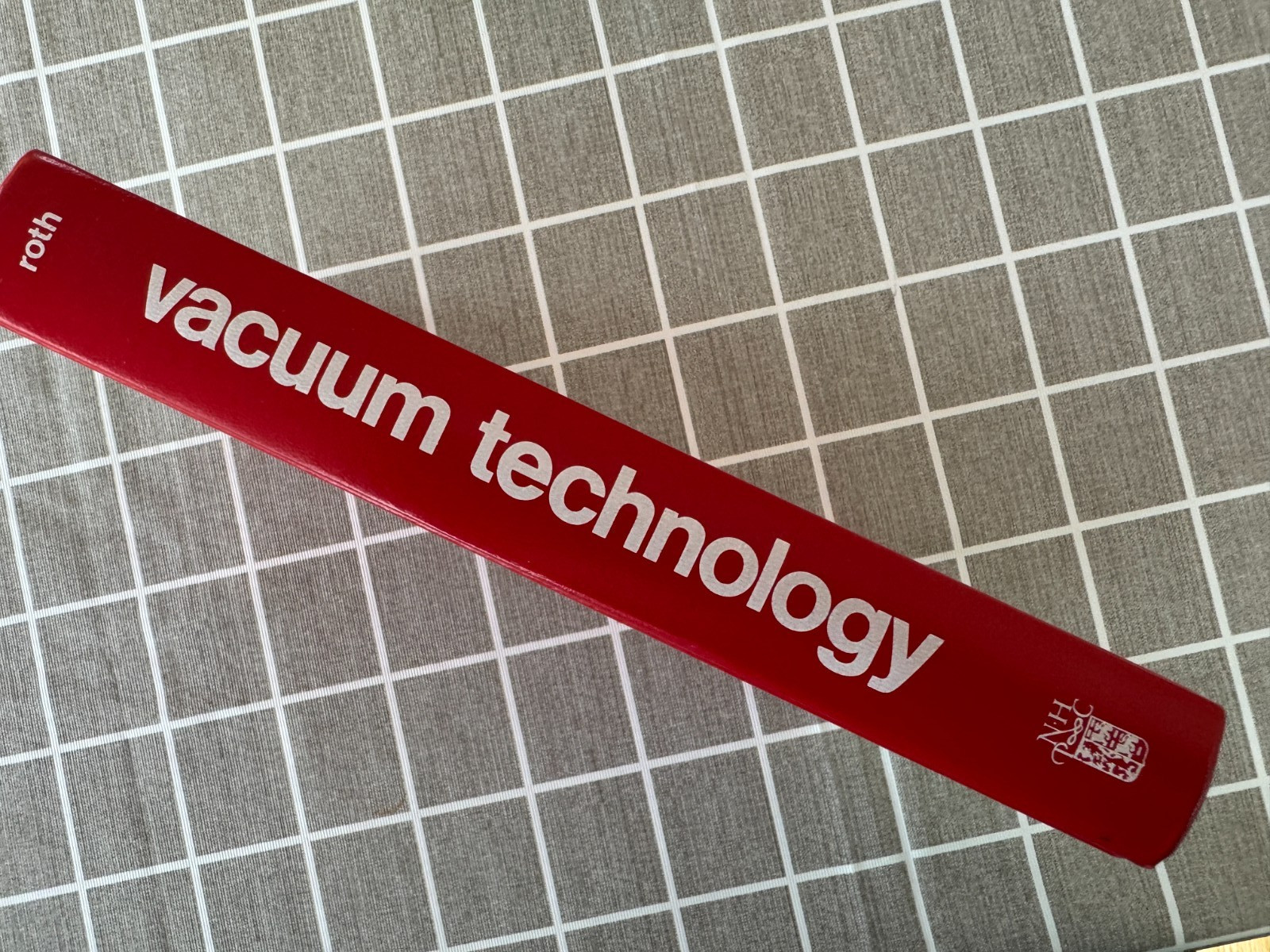 Vacuum Technology, A. Roth, Third Updated and Enlarged Edition, 1990