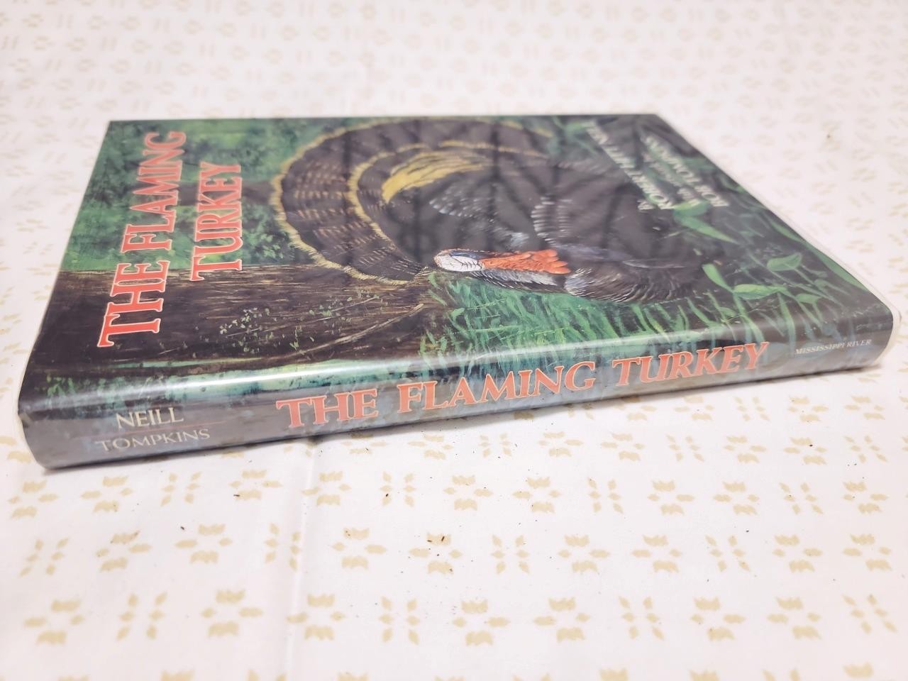 THE FLAMING TURKEY, *SIGNED* Robert Hitt Neill, 1986 Hard Cover FF9.4