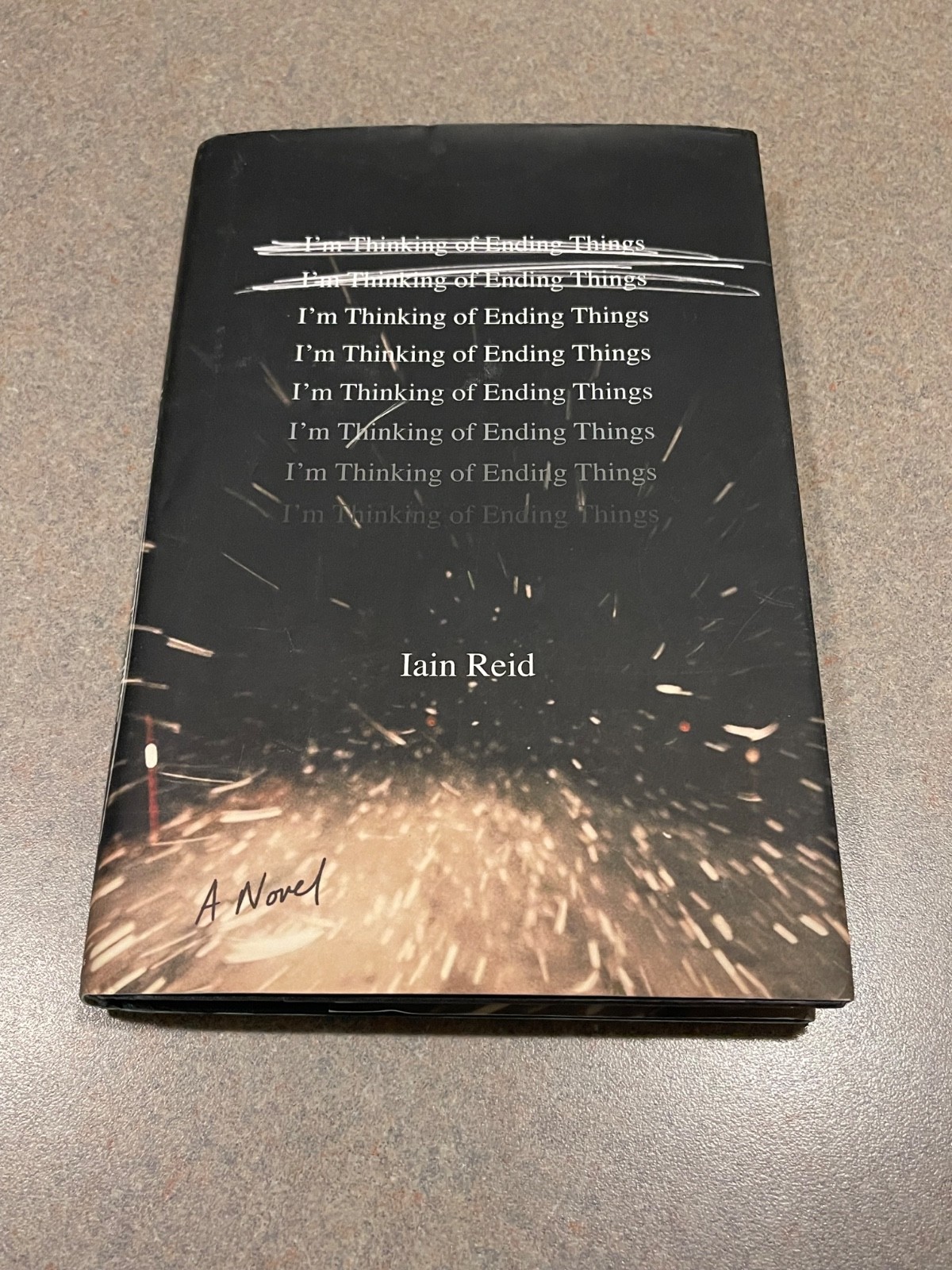 I’m Thinking of Ending Things by Iain Reid (First Edition 2nd Printing Hardcover