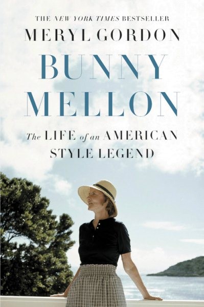Bunny Mellon : The Life of an American Style Legend, Hardcover by Gordon, Mer…