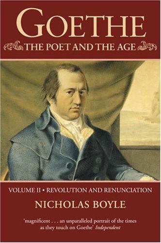 Goethe: the Poet and the Age Vol. I+II by Nicholas Boyle (2003, Uk-Trade Paper)