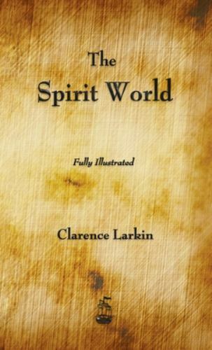 The Spirit World, Larkin, Clarence, New Book