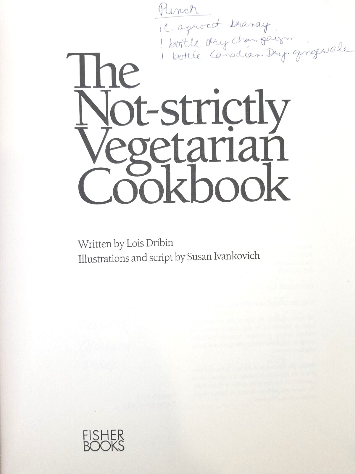 The Not-Strictly Vegetarian Cookbook Lois Dribin Paperback 1982 242 Pages Index