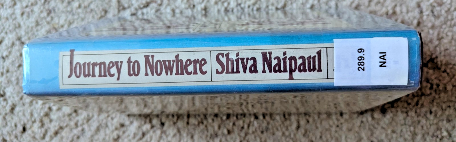 Journey to Nowhere : A New World Tragedy by Shiva Naipaul, 1981 EX-LIBRARY