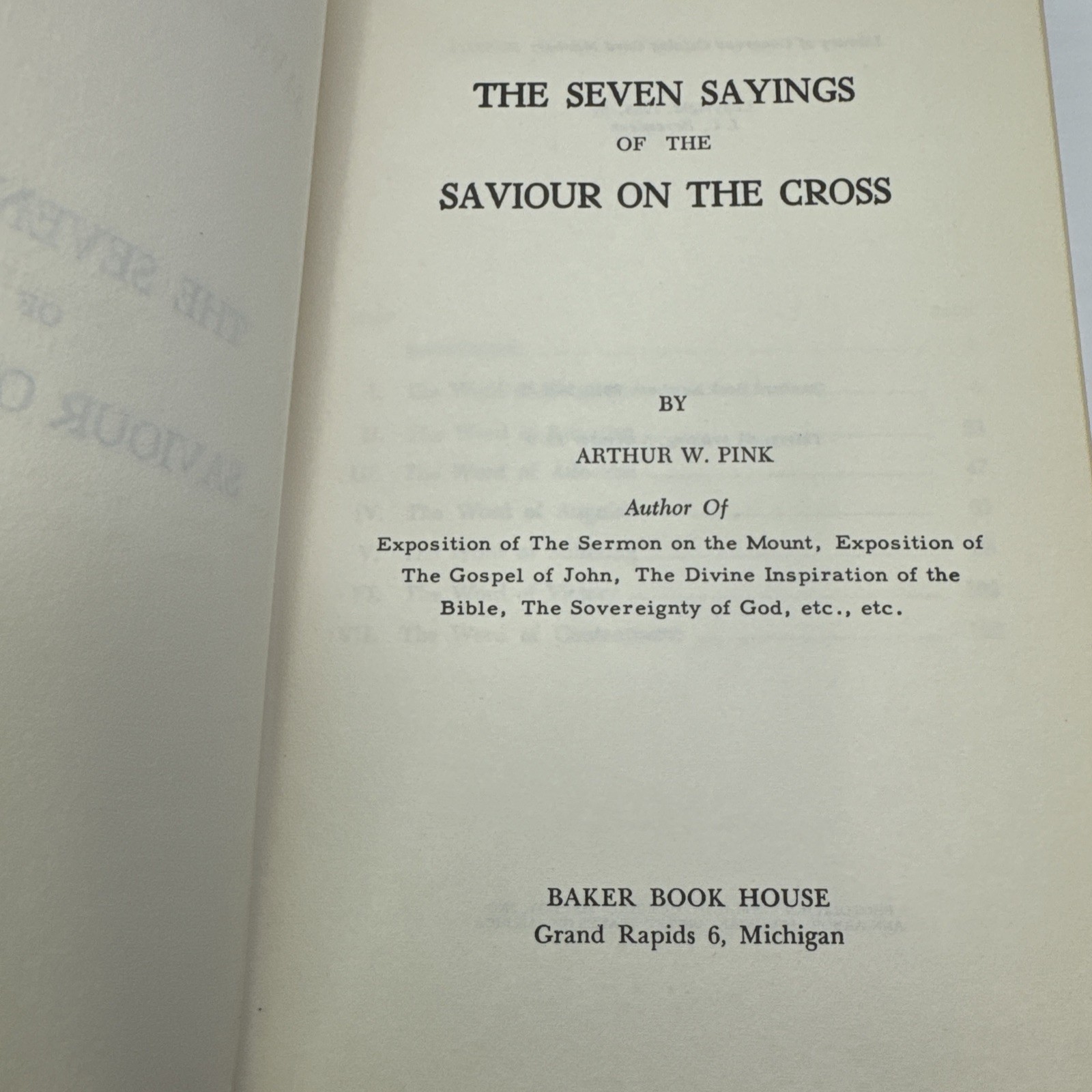 Seven Sayings of the Saviour on the Cross Arthur W Pink 1970 HC Baker Book House