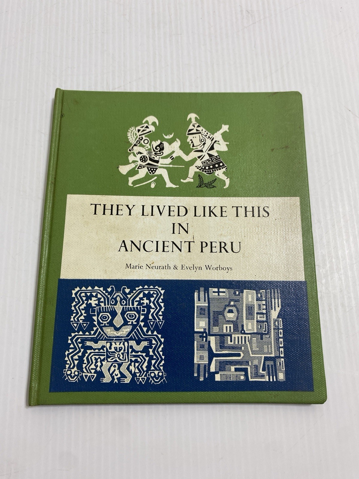 VTG 1966 MARIE NEURATH THEY LIVED LIKE THIS IN ANCIENT PERU HC BOOK