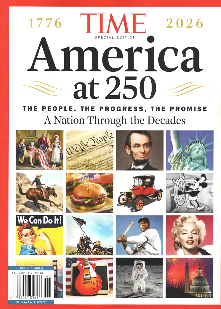 TIME SPECIAL EDITION: 1776-2026 „AMERICA at 250“ People, Progress, Promise