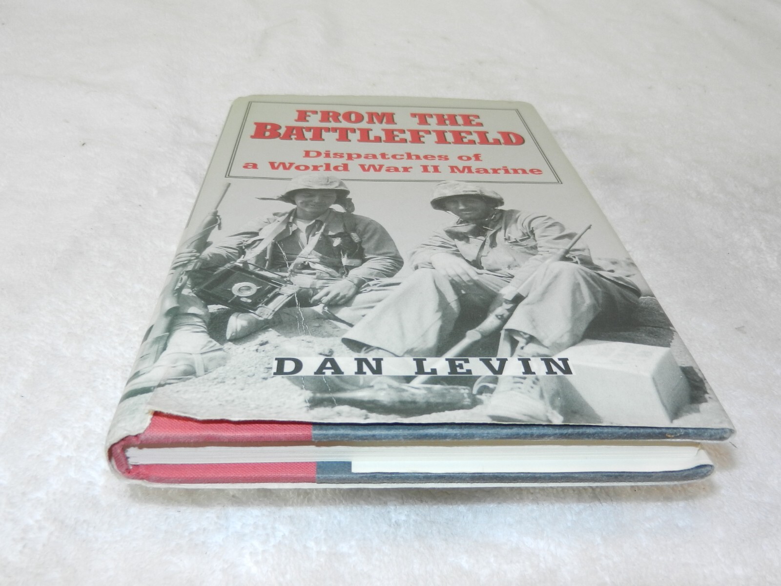 WW II Marine Correspondent: Saipan, Tinian, Iwo Jima „FROM THE BATTLEFIELD“