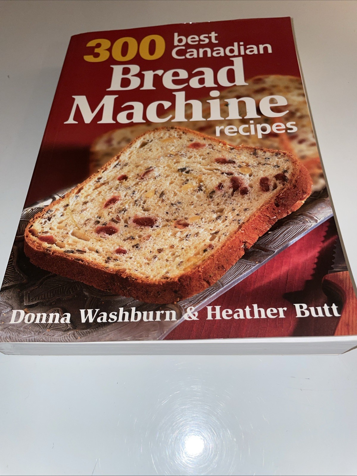 300 Best Canadian Bread Machine Recipes Soft Cover