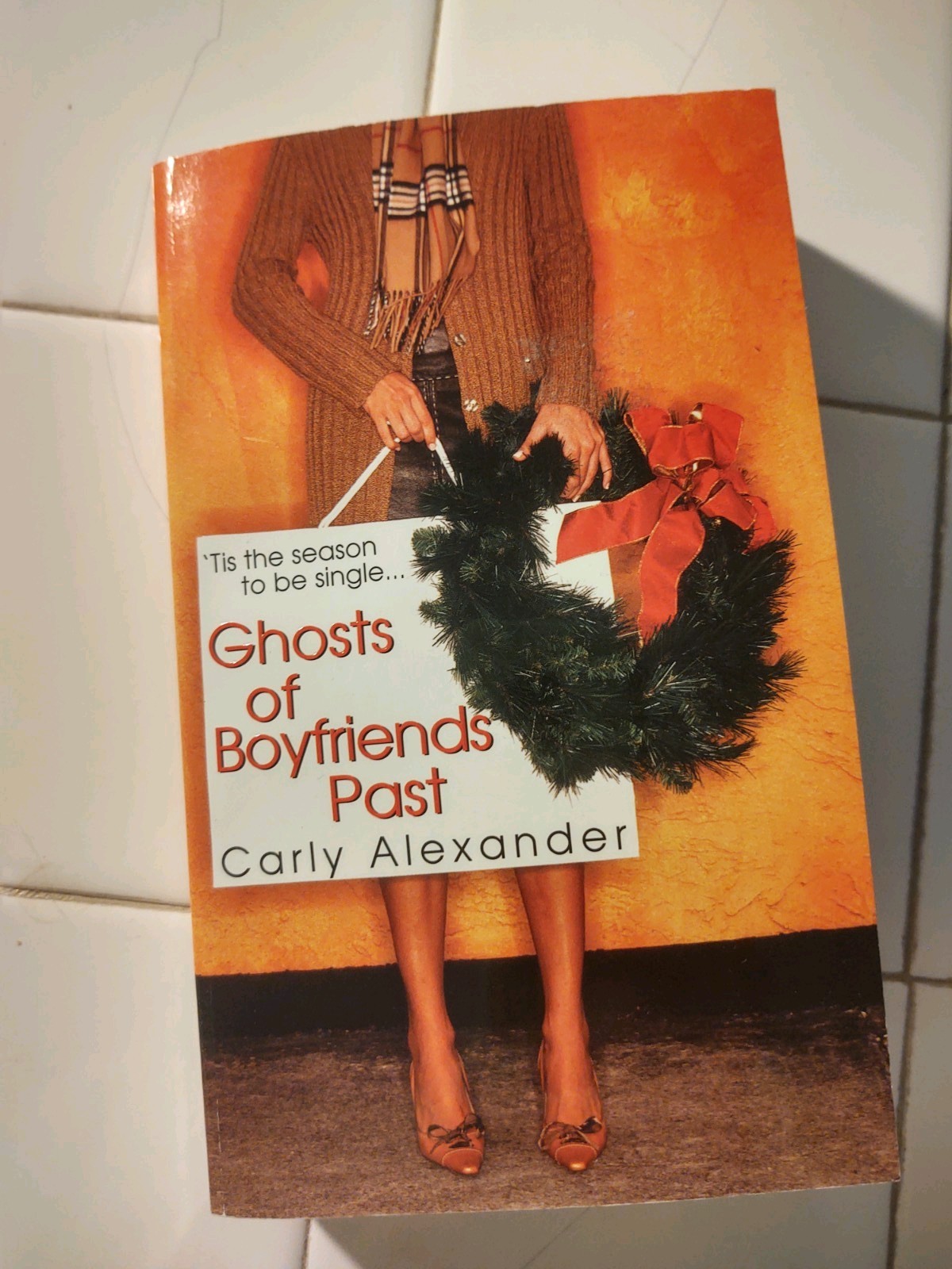 Ghosts of Boyfriends Past by Carly Alexander (2003, Uk-B Format Paperback)